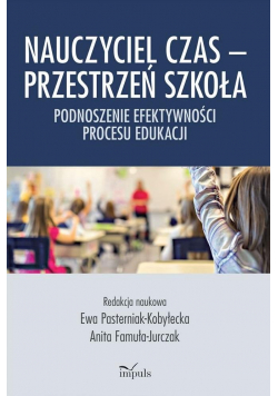 Nauczyciel Czas - Przestrzeń. Szkoła