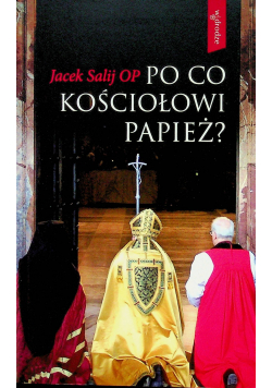 Po co Kościołowi papież