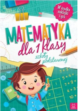 Matematyka dla klasy 1 szkoły podstawowej