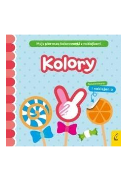 Moje pierwsze kolorowanki z naklejkami. Kolory