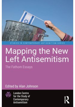 Mapping the New Left Antisemitism
