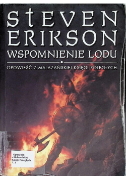 Opowieść z Malazańskiej Księgi Poległych Wspomnienie lodu