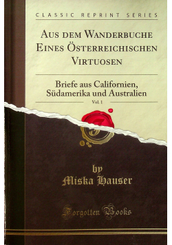 Aus dem Wanderbuche eines Osterreichischen Virtuosen vol 1 Reprint z 1860 r