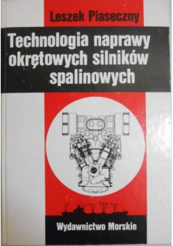 Technologia naprawy okrętowych silników spalinowych