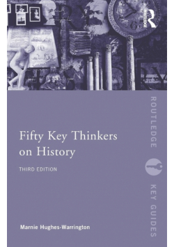 Fifty Key Thinkers on History