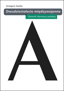 Dwudziestolecie międzywojenne Słownik literatury polskiej