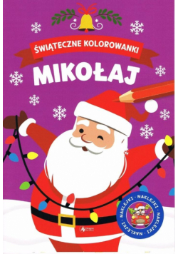 Mikołaj. Świąteczne kolorowanki