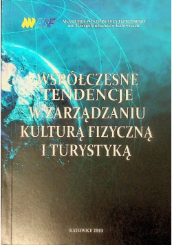 Współczesne tendencje w zarządzaniu kulturą fizyczną i turystyką