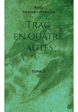 Trac en quatre actes