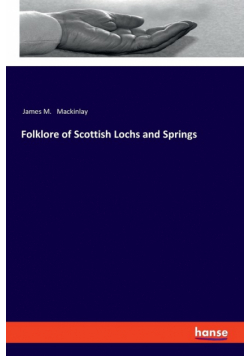 Folklore of Scottish Lochs and Springs
