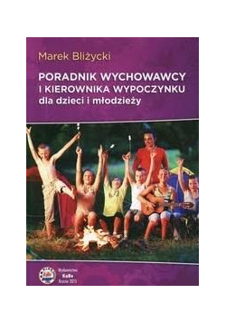 Poradnik wychowawcy i kierownika wypoczynku dla..