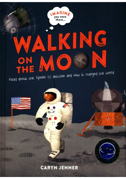 Imagine You Were There... Walking on the Moon