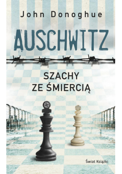 Auschwitz. Szachy ze śmiercią
