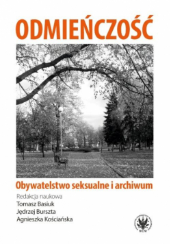 Odmieńczość. Obywatelstwo seksualne i archiwum