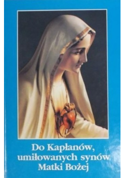 Do Kapłanów umiłowanych synów Matki Bożej