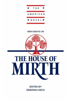 New Essays on 'The House of Mirth'