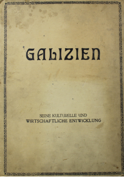 Galizien seine kulturelle und wirtschaftliche Entwicklung 1913 r.