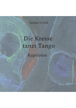 Die Kresse tanzt Tango