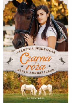 Czarna róża Akademia Jeździecka