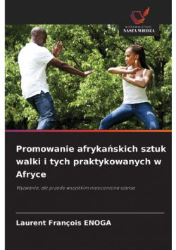 Promowanie afrykańskich sztuk walki i tych praktykowanych w Afryce