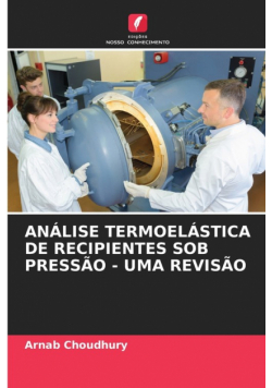 Análise Termoelástica De Recipientes Sob Pressão - Uma Revisão