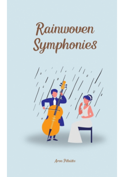 Rainwoven Symphonies