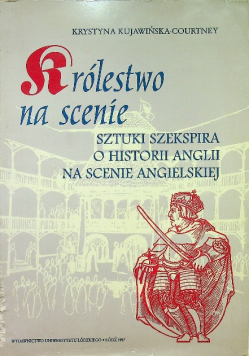 Królestwo na scenie sztuka szekspira o historii anglii na scenie angielskiej