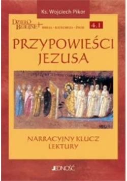 Przypowieści Jezusa. Narracyjny klucz lektury