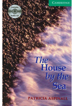 Cambridge English Readers 3 The house by the sea with CD