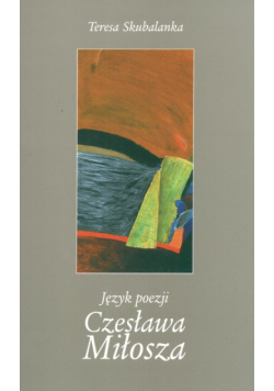 Język poezji Czesława Miłosza