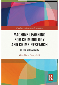 Machine Learning for Criminology and Crime Research