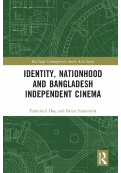 Identity, Nationhood and Bangladesh Independent Cinema