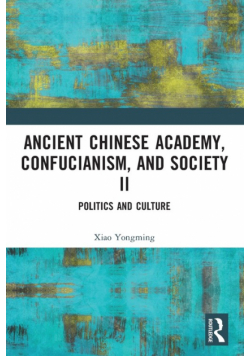 Ancient Chinese Academy, Confucianism, and Society II