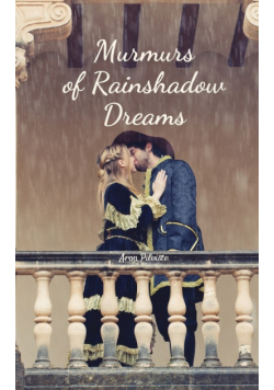 Murmurs of Rainshadow Dreams
