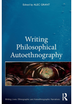 Writing Philosophical Autoethnography