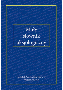 Mały słownik aksjologiczny