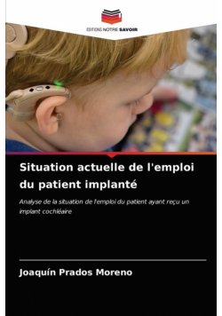 Situation actuelle de l'emploi du patient implanté