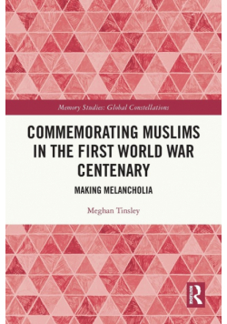 Commemorating Muslims in the First World War Centenary
