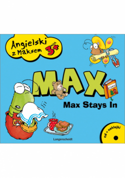 Angielski z Maksem 3+ Max Stays In