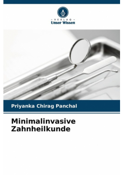 Minimalinvasive Zahnheilkunde