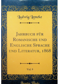 Jahrbuch fur romanische und englisch sprache und literatur vol 9 reprint z 1868r