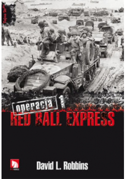 Red Ball Express Operacja Tom I