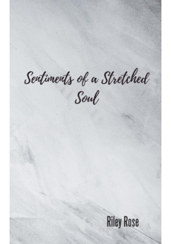 Sentiments of a Stretched Soul