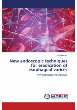 New endoscopic techniques for eradication of esophageal varices
