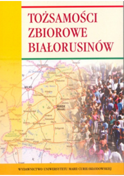 Radzik Ryszard - Tożsamości zbiorowe Białorusinów