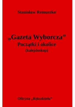 Gazeta Wyborcza Początki i okolice