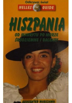 Hiszpania: od Madrytu po Morze Śródziemne i Baleary