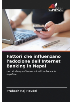 Fattori che influenzano l'adozione dell'Internet Banking in Nepal
