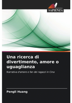 Una ricerca di divertimento, amore o uguaglianza