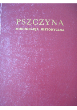 Pszczyna monografja historyczna Reprint 1936 r
